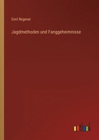 bokomslag Jagdmethoden und Fanggeheimnisse