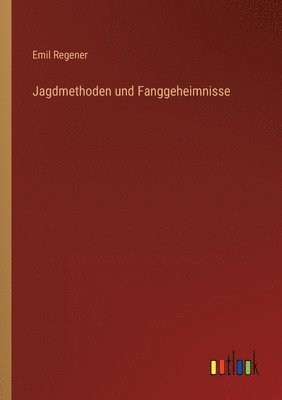 bokomslag Jagdmethoden und Fanggeheimnisse