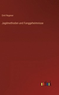 bokomslag Jagdmethoden und Fanggeheimnisse