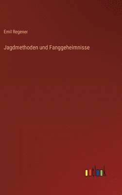 Jagdmethoden und Fanggeheimnisse 1