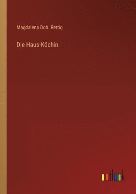 Die Haus-Koechin 1