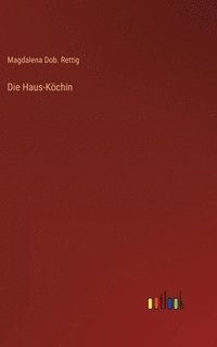 bokomslag Die Haus-Kchin