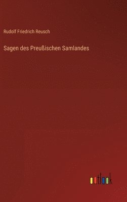 bokomslag Sagen des Preuischen Samlandes