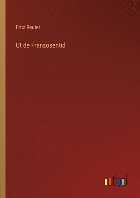 bokomslag Ut de Franzosentid