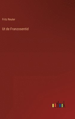 bokomslag Ut de Franzosentid