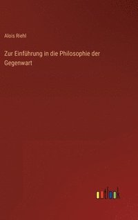 bokomslag Zur Einfhrung in die Philosophie der Gegenwart