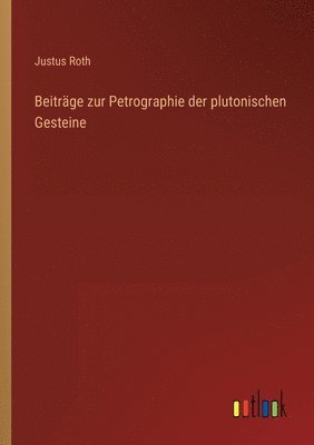 bokomslag Beitrage zur Petrographie der plutonischen Gesteine