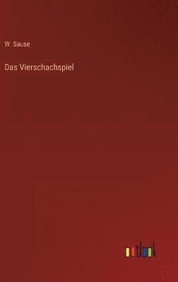 Das Vierschachspiel 1