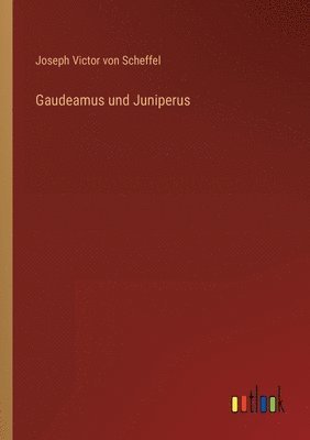 bokomslag Gaudeamus und Juniperus