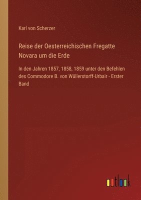 bokomslag Reise der Oesterreichischen Fregatte Novara um die Erde