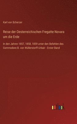 Reise der Oesterreichischen Fregatte Novara um die Erde 1