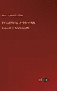 bokomslag Der Aberglaube des Mittelalters