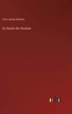 Es luten die Glocken 1