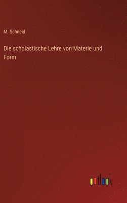 bokomslag scholastische Lehre von Materie und Form