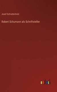 bokomslag Robert Schumann als Schriftsteller