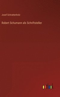 bokomslag Robert Schumann als Schriftsteller