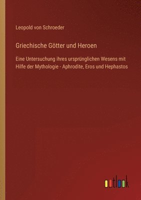 Griechische Goetter und Heroen 1