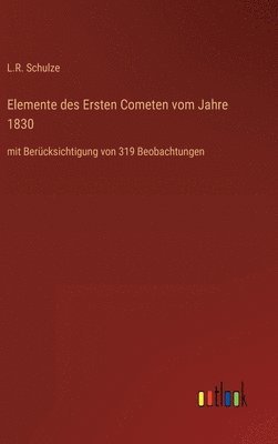 bokomslag Elemente des Ersten Cometen vom Jahre 1830