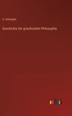 Geschichte der griechischen Philosophie 1