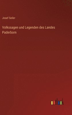 bokomslag Volkssagen und Legenden des Landes Paderborn