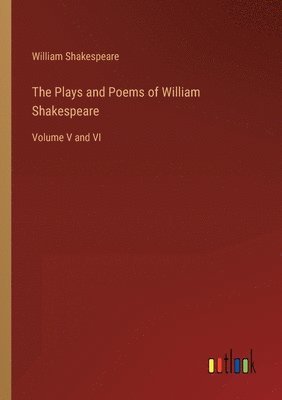 bokomslag The Plays and Poems of William Shakespeare