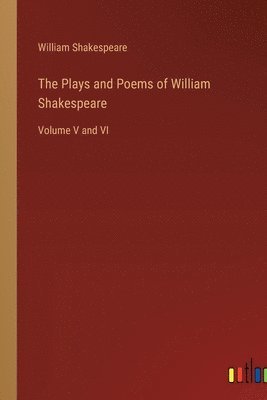 bokomslag The Plays and Poems of William Shakespeare