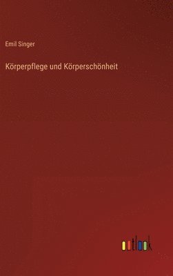 Krperpflege und Krperschnheit 1