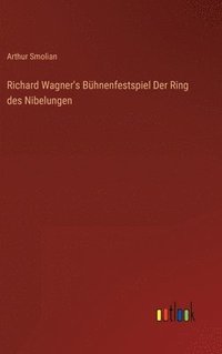bokomslag Richard Wagner's Bhnenfestspiel Der Ring des Nibelungen