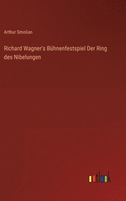 bokomslag Richard Wagner's Bhnenfestspiel Der Ring des Nibelungen