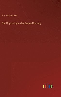 bokomslag Physiologie der Bogenführung