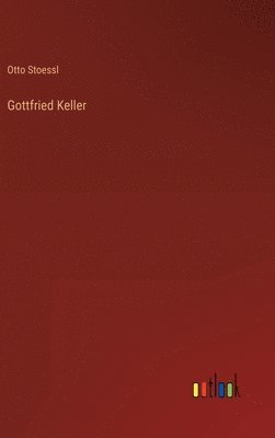 bokomslag Gottfried Keller