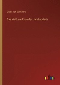 bokomslag Weib am Ende des Jahrhunderts