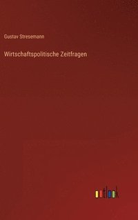 bokomslag Wirtschaftspolitische Zeitfragen