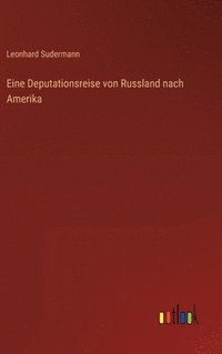 bokomslag Eine Deputationsreise von Russland nach Amerika