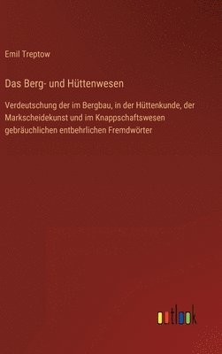 Berg- und Hüttenwesen