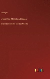 bokomslag Zwischen Mosel und Maas