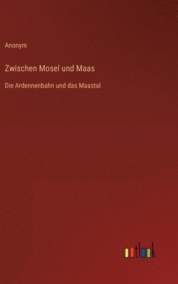 bokomslag Zwischen Mosel und Maas