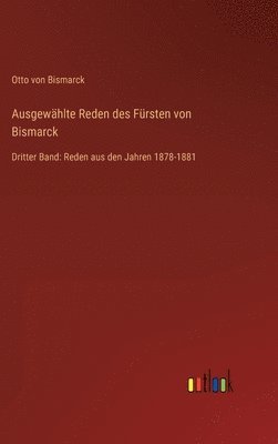 bokomslag Ausgewhlte Reden des Frsten von Bismarck