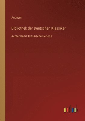 bokomslag Bibliothek der Deutschen Klassiker