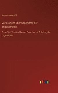 bokomslag Vorlesungen ber Geschichte der Trigonometrie