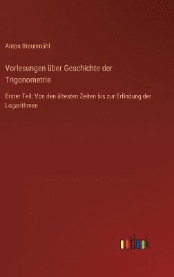 bokomslag Vorlesungen ber Geschichte der Trigonometrie