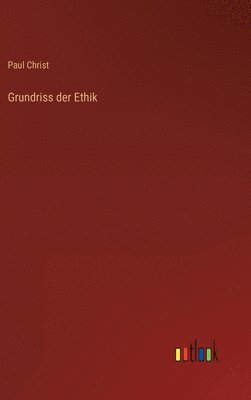 bokomslag Grundriss der Ethik