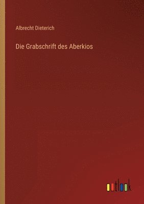 Die Grabschrift des Aberkios 1