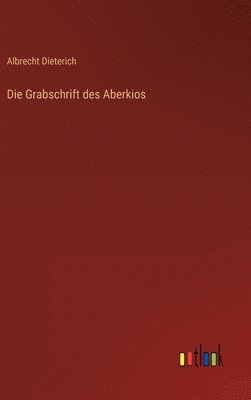 bokomslag Die Grabschrift des Aberkios