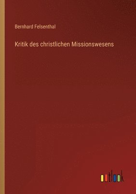 Kritik des christlichen Missionswesens 1