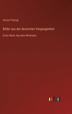 bokomslag Bilder aus der deutschen Vergangenheit