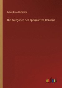 bokomslag Kategorien des spekulativen Denkens