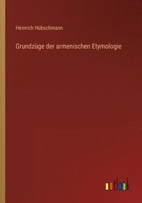 bokomslag Grundzuge der armenischen Etymologie