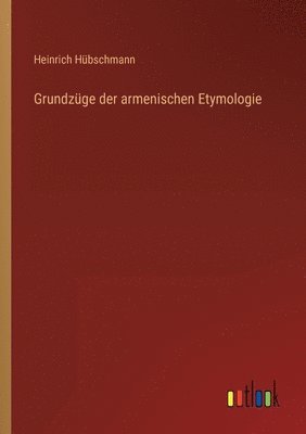 bokomslag Grundzuge der armenischen Etymologie