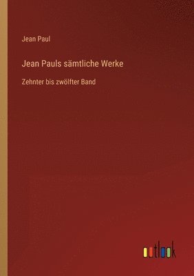bokomslag Jean Pauls sämtliche Werke